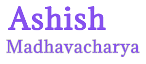 Ashish Madhavacharya